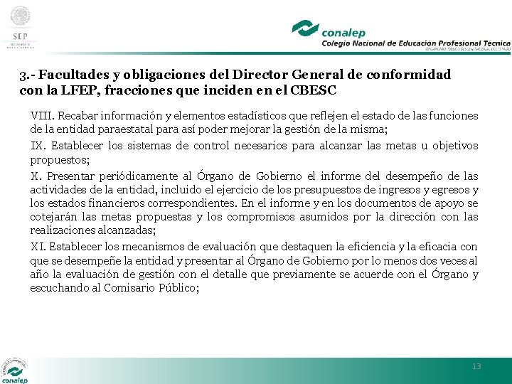 3. - Facultades y obligaciones del Director General de conformidad con la LFEP, fracciones