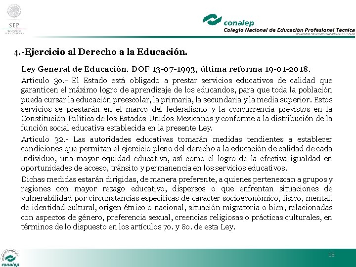 4. -Ejercicio al Derecho a la Educación. Ley General de Educación. DOF 13 -07