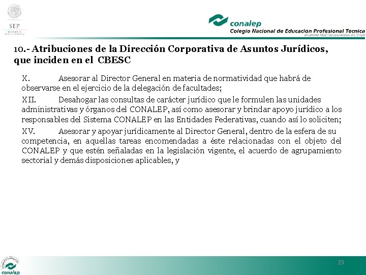 10. - Atribuciones de la Dirección Corporativa de Asuntos Jurídicos, que inciden en el