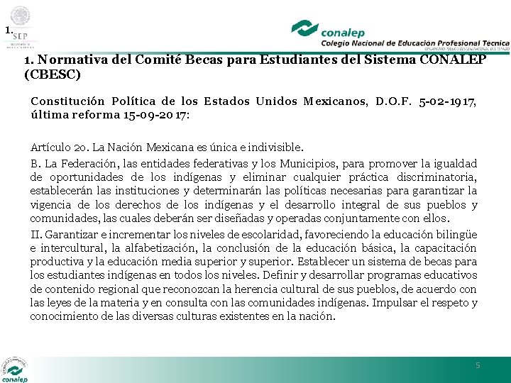 1. 1. Normativa del Comité Becas para Estudiantes del Sistema CONALEP (CBESC) Constitución Política