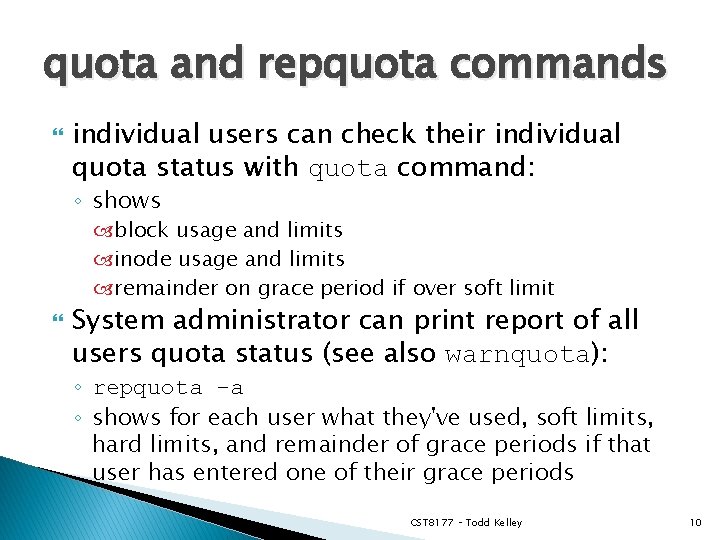 quota and repquota commands individual users can check their individual quota status with quota