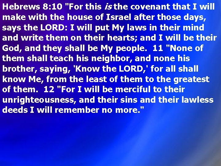 Hebrews 8: 10 "For this is the covenant that I will make with the Hebrews 8: 10 "For this is the covenant that I will make with the