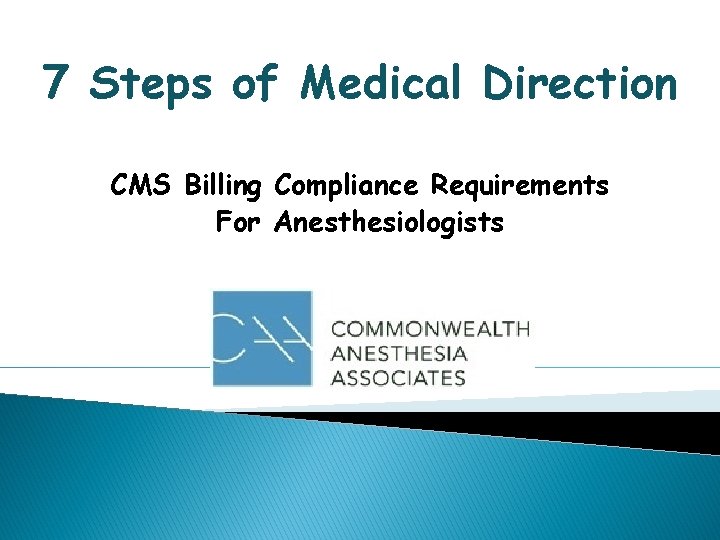 7 Steps of Medical Direction CMS Billing Compliance Requirements For Anesthesiologists 