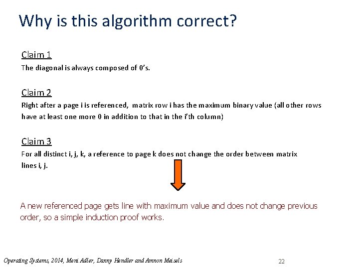 Why is this algorithm correct? Claim 1 The diagonal is always composed of 0’s.