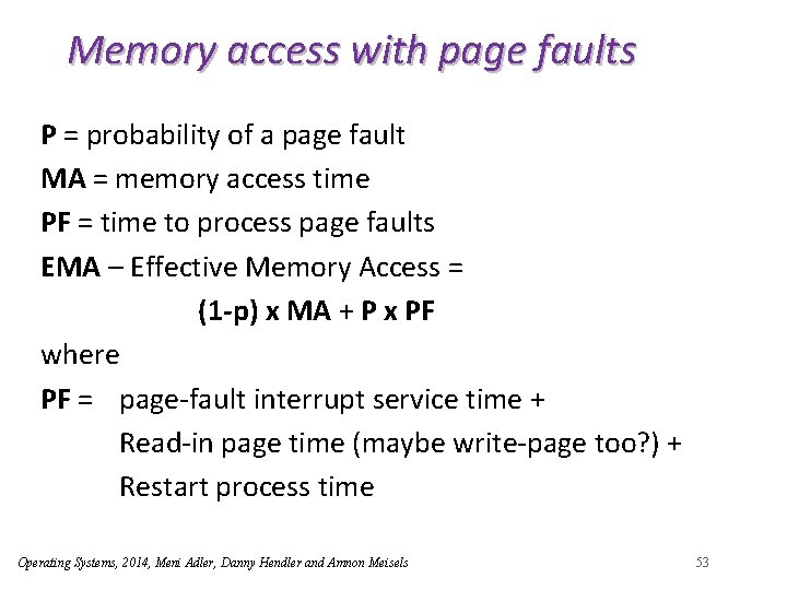 Memory access with page faults P = probability of a page fault MA =