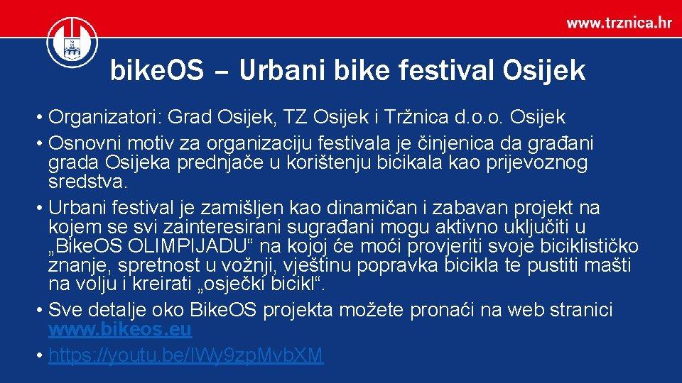 bike. OS – Urbani bike festival Osijek • Organizatori: Grad Osijek, TZ Osijek i