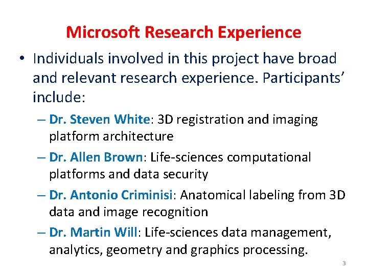 Microsoft Research Experience • Individuals involved in this project have broad and relevant research