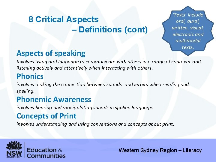 8 Critical Aspects – Definitions (cont) Aspects of speaking ‘Texts’ include oral, aural, written,