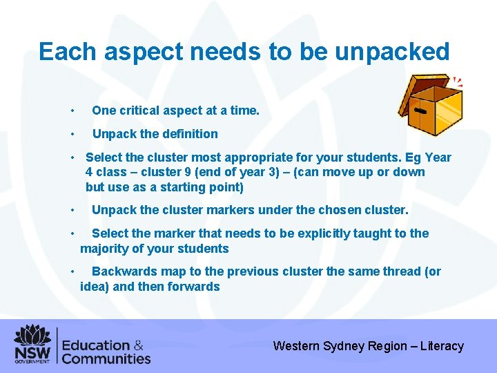 Each aspect needs to be unpacked • One critical aspect at a time. •
