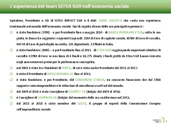 L’esperienza del team SEFEA SGR nell’economia sociale Ispiratore, Presidente e AD di SEFEA IMPACT