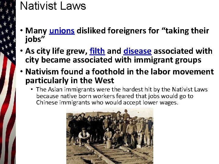 Nativist Laws • Many unions disliked foreigners for “taking their jobs” • As city