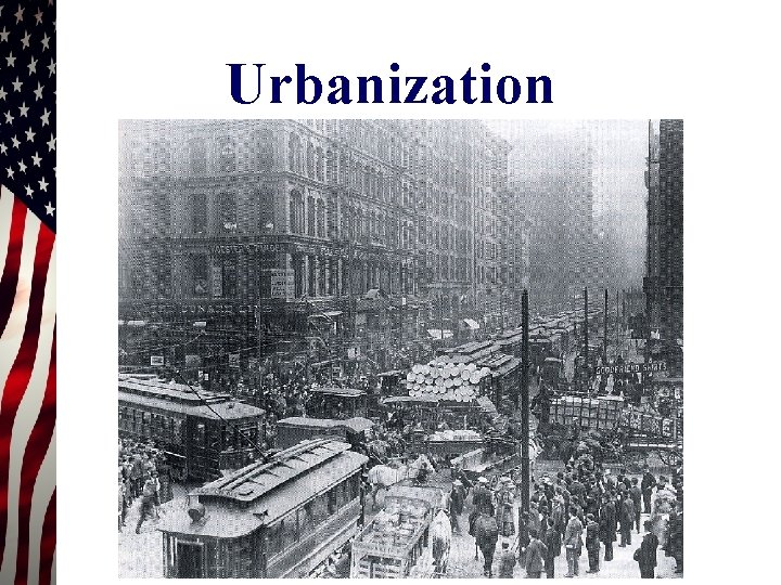 Urbanization Urbanization
