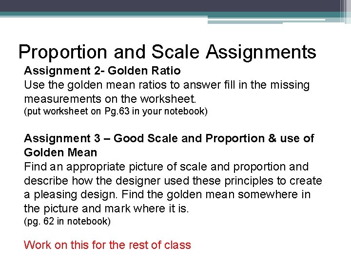 Proportion and Scale Assignments Assignment 2 - Golden Ratio Use the golden mean ratios
