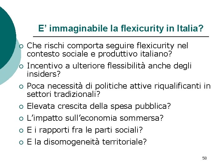 E’ immaginabile la flexicurity in Italia? ¡ Che rischi comporta seguire flexicurity nel contesto