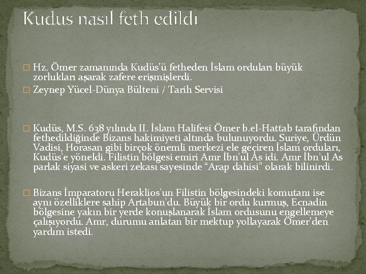Kudus nasıl feth edildı � Hz. Ömer zamanında Kudüs'ü fetheden İslam orduları büyük zorlukları Kudus nasıl feth edildı � Hz. Ömer zamanında Kudüs'ü fetheden İslam orduları büyük zorlukları