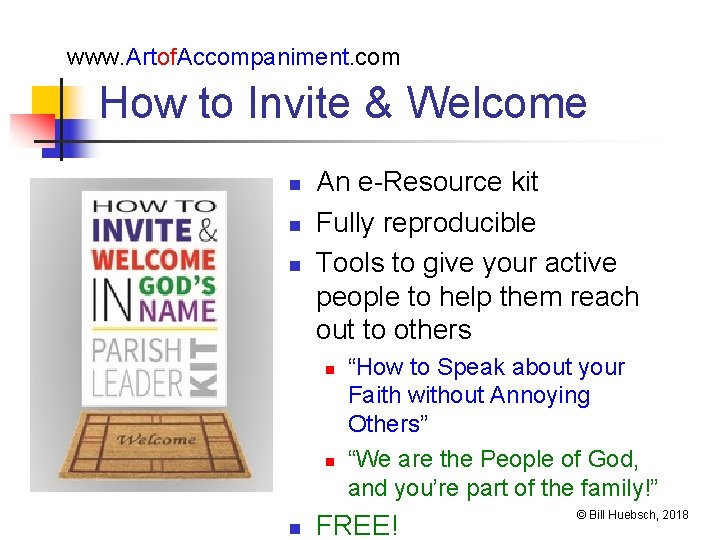 www. Artof. Accompaniment. com How to Invite & Welcome n n n An e-Resource