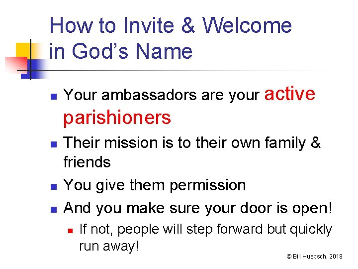 How to Invite & Welcome in God’s Name n Your ambassadors are your active
