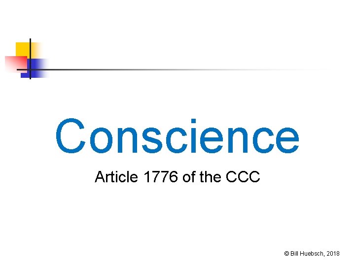 Conscience Article 1776 of the CCC © Bill Huebsch, 2018 