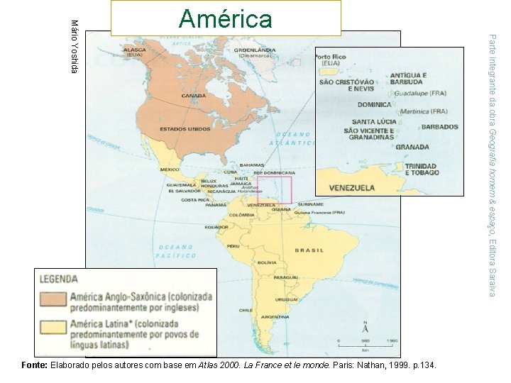 Fonte: Elaborado pelos autores com base em Atlas 2000. La France et le monde.