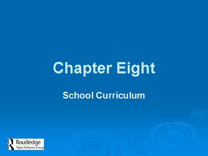 Chapter Eight School Curriculum 