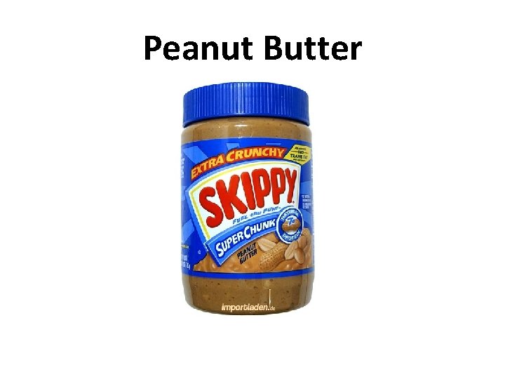Peanut Butter 