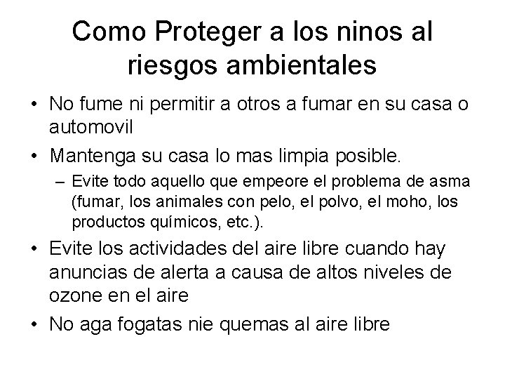 Como Proteger a los ninos al riesgos ambientales • No fume ni permitir a