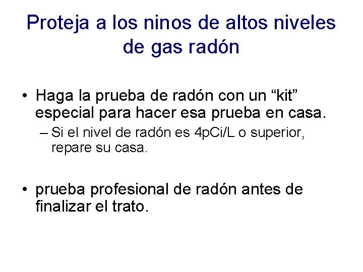Proteja a los ninos de altos niveles de gas radón • Haga la prueba