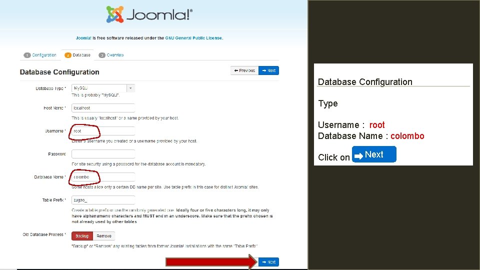 Database Configuration Type Username : root Database Name : colombo Click on Next 