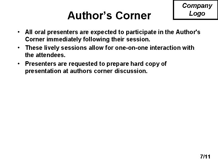 Author’s Corner Company Logo • All oral presenters are expected to participate in the