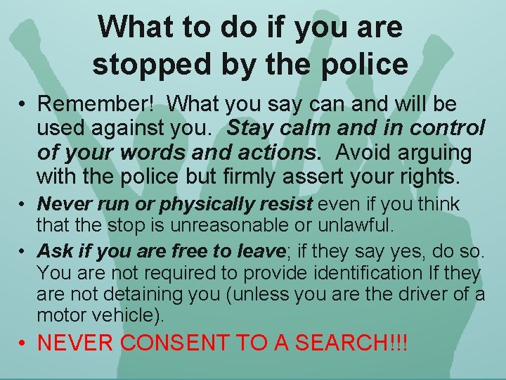 What to do if you are stopped by the police • Remember! What you