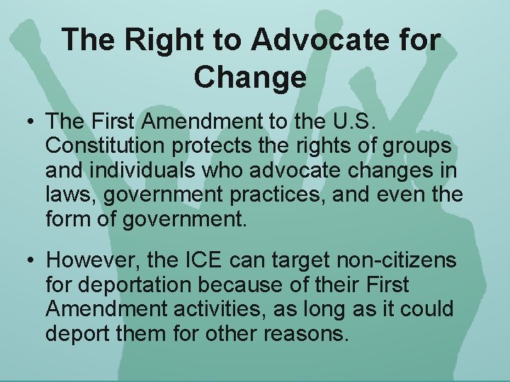 The Right to Advocate for Change • The First Amendment to the U. S.