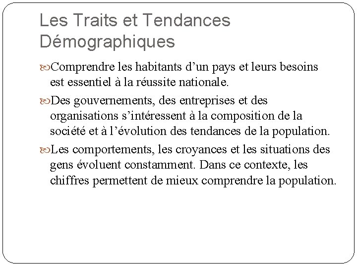 Les Traits et Tendances Démographiques Comprendre les habitants d’un pays et leurs besoins est