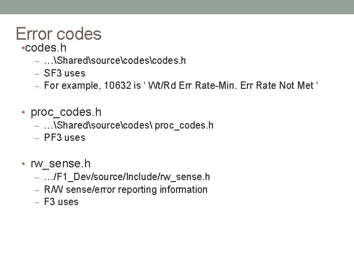 Error codes • codes. h – …Sharedsourcecodes. h – SF 3 uses – For