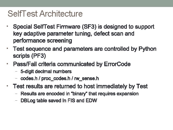 Self. Test Architecture • • • – – 
