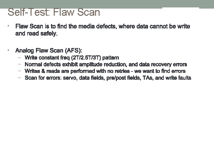 Self-Test: Flaw Scan • • – – 