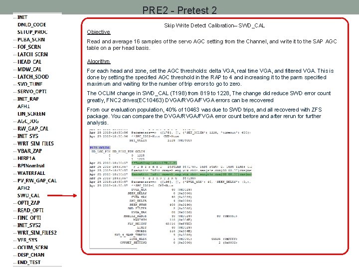 PRE 2 - Pretest 2 Skip Write Detect Calibration– SWD_CAL Objective Read and average