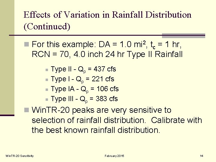 Effects of Variation in Rainfall Distribution (Continued) n For this example: DA = 1.