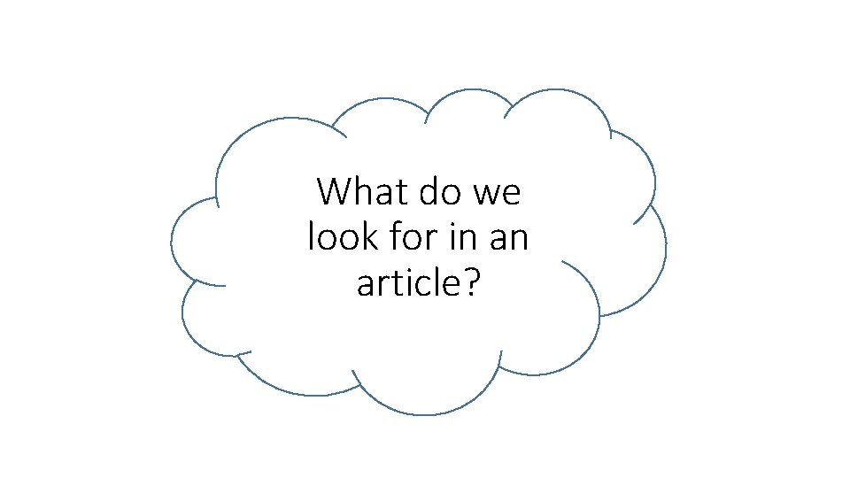What do we look for in an article? 