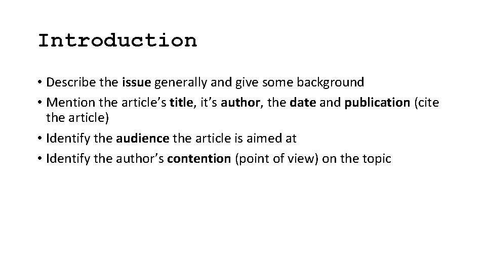 Introduction • Describe the issue generally and give some background • Mention the article’s