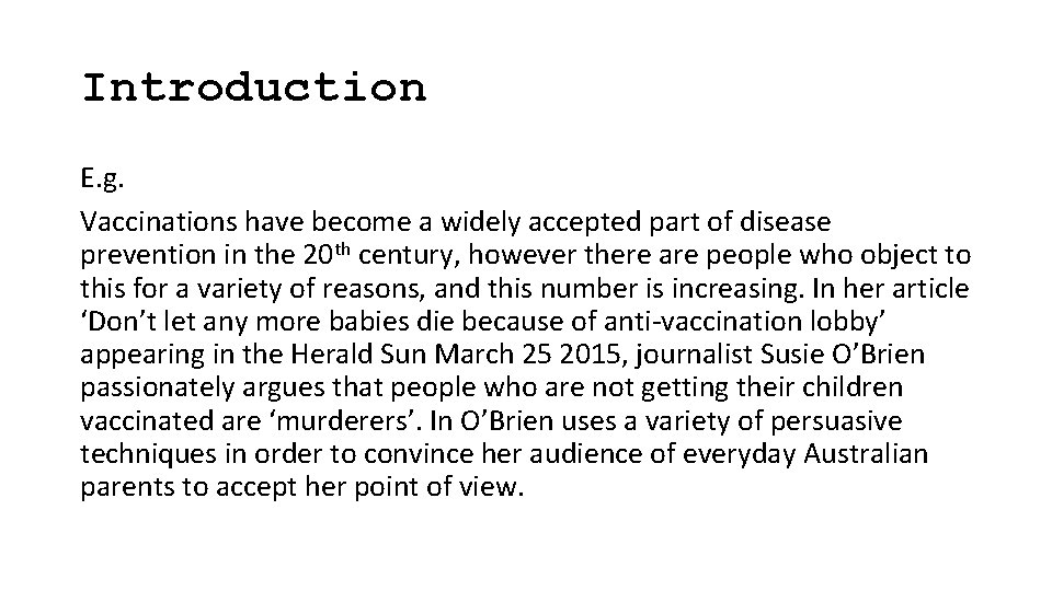 Introduction E. g. Vaccinations have become a widely accepted part of disease prevention in
