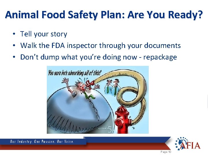 Animal Food Safety Plan: Are You Ready? • Tell your story • Walk the