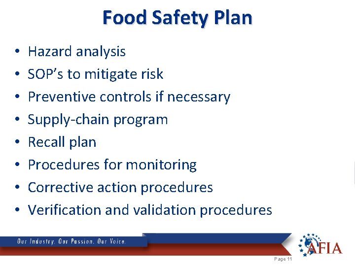 Food Safety Plan • • Hazard analysis SOP’s to mitigate risk Preventive controls if