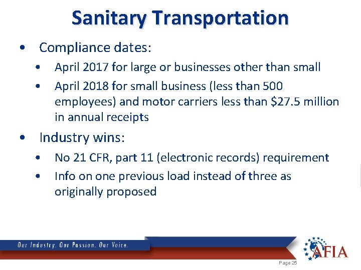 Sanitary Transportation • Compliance dates: • • April 2017 for large or businesses other