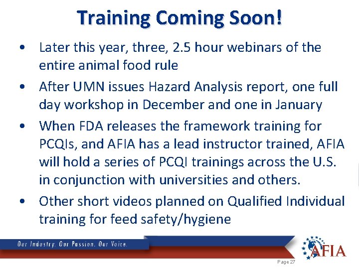 Training Coming Soon! • Later this year, three, 2. 5 hour webinars of the