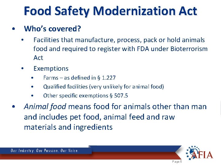 Food Safety Modernization Act • Who’s covered? • • Facilities that manufacture, process, pack