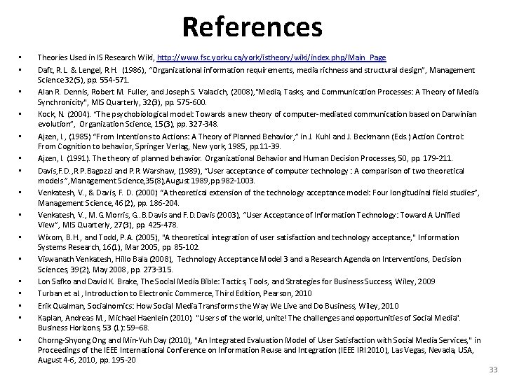 References • • • • Theories Used in IS Research Wiki, http: //www. fsc.