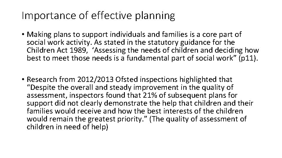 Importance of effective planning • Making plans to support individuals and families is a