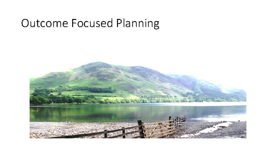 Outcome Focused Planning 