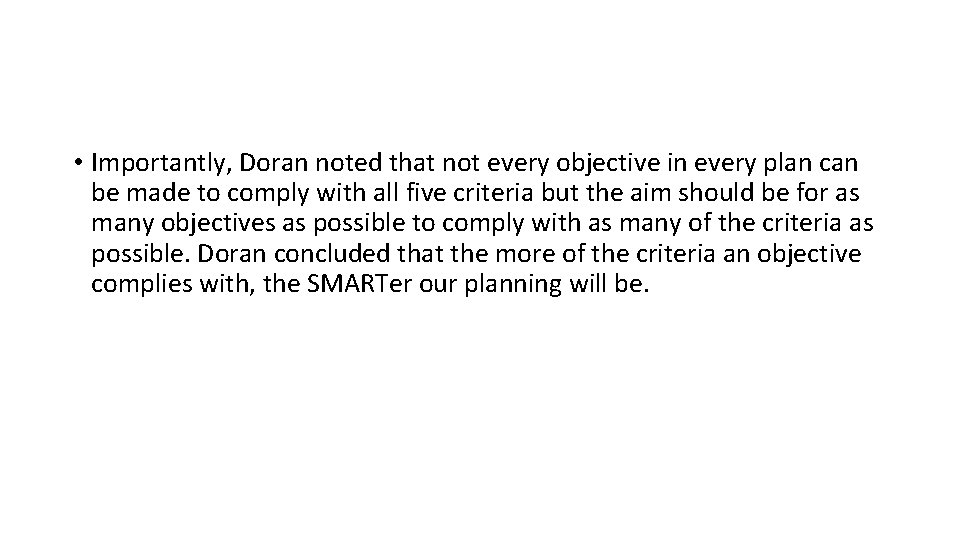  • Importantly, Doran noted that not every objective in every plan can be