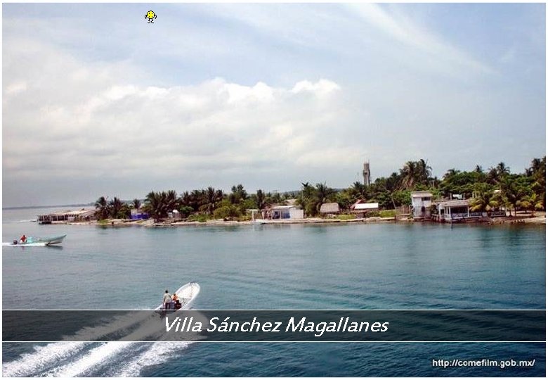 Villa Sánchez Magallanes 